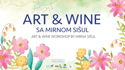 Art & Wine sa Mirnom Sišul